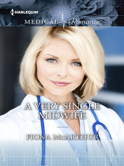 Title details for A Very Single Midwife by Fiona McArthur - Available